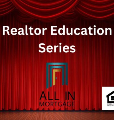 A poster on realtor education series All in Mortgage